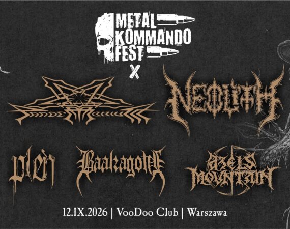 Metal Kommando Fest X - Neolith / Pandemonium / Azels Mountain / Baalzagoth / Pleń
