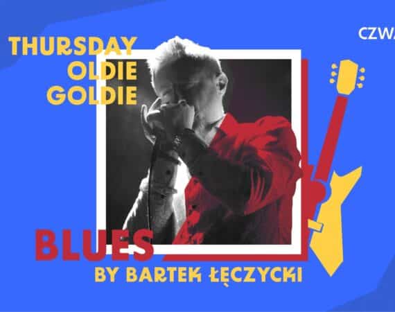 Thursday Oldie Goldie / BLUES by Bartek Łęczycki