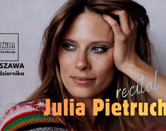 Julia Pietrucha - recital