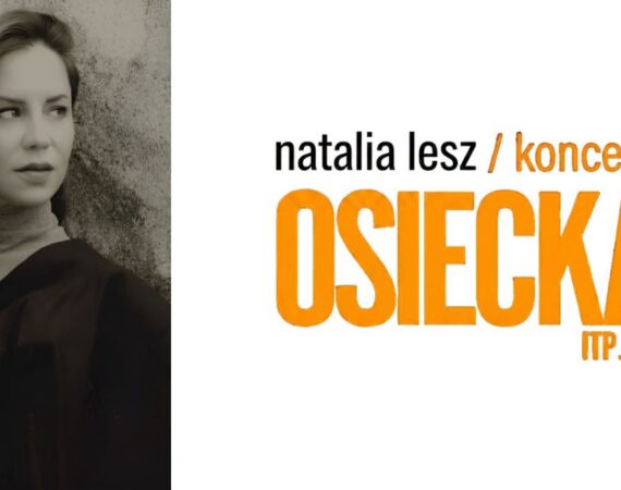 Natalia Lesz - Osiecka itp., itd. z okazji 90. urodzin poetki!
