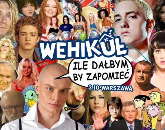 Wehikuł: Ile dałbym by zapomnieć! - lata 90/00 powracają