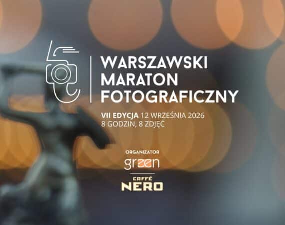 Warszawski Maraton Fotograficzny - Edycja VII
