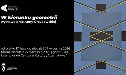 „Auf dem Weg zur Geometrie“ | Ausstellung von Werken von Anna Grzybowska