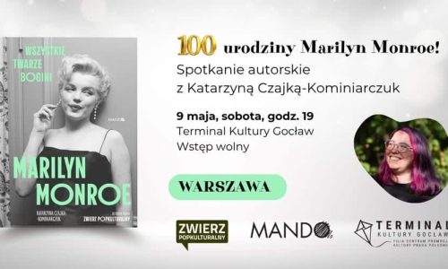 100 urodziny Marilyn Monroe! Spotkanie autorskie z Katarzyną Czajką-Kominiarczuk