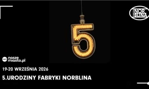 5 urodziny Fabryki Norblina