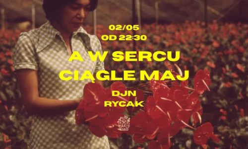 A w sercu ciągle maj | DJN, Rycak