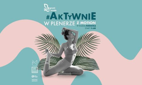 Aktywnie w plenerze x Motion
