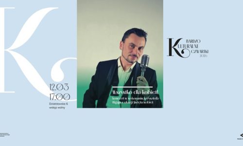 Bardzo Kulturalny Czwartek "Wszystko dla kobiet!"- Krzysztof Bigaj z okazji Święta Kobiet