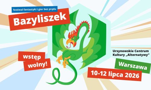 Bazyliszek - festiwal fantastyki i gier bez prądu