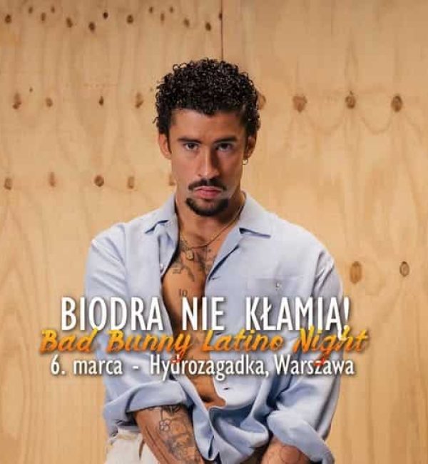 Biodra nie kłamią! - Bad Bunny Latino Night