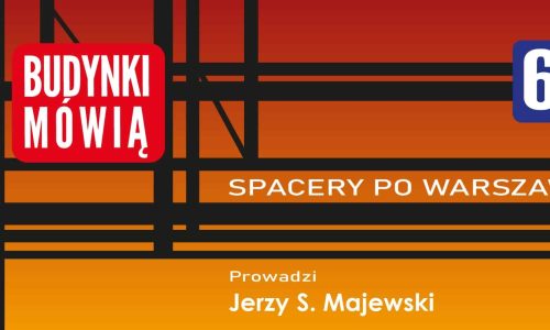 Budynki mówią 6. Spacer nr 1 - Po Kamionku