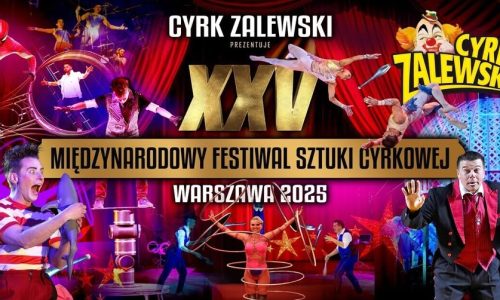 XXV Międzynarodowy Festiwal Sztuki Cyrkowej Warszawa 2025