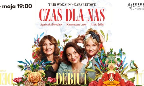 Czas dla nas: Debiut - program muzyczno-kabaretowy