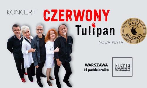 Czerwony Tulipan "Nasz Miszmasz" - koncert promujący nową płytę!