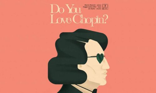 Do You Love Chopin? Masecki / Cohen-Milo / Ravitz