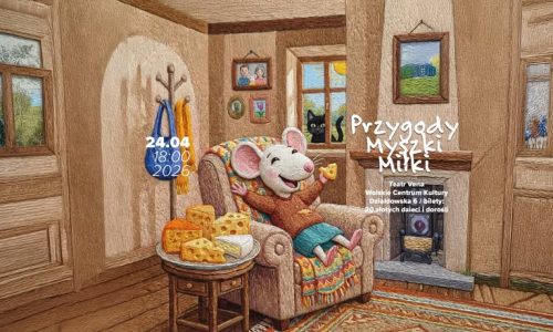 Dobranocka Teatr Vena - „Przygody Myszki Miłki”