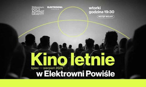 Documentary Summer Cinema at the Powiśle Power Station