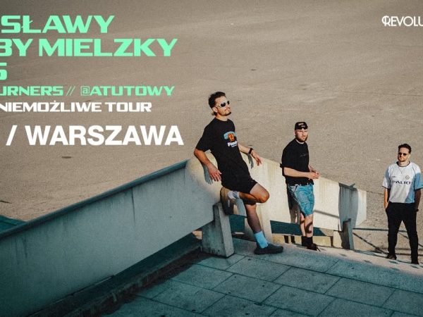 Dwa Sławy x Gruby Mielzky x Pers To Jest Niemożliwe Tour