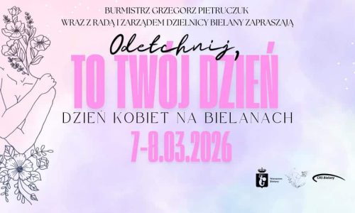 Odetchnij, to TWÓJ dzień! Dzień Kobiet na Bielanach 2026