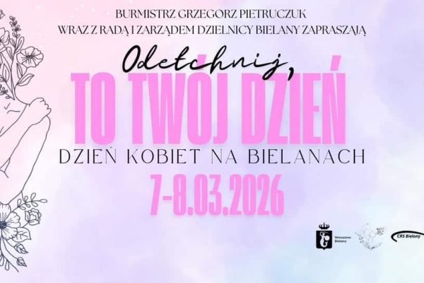 Odetchnij, to TWÓJ dzień! Dzień Kobiet na Bielanach 2026