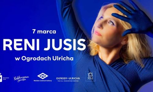 Dzień Kobiet w Wola Parku - koncert RENI JUSIS