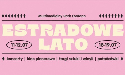Estradowe Lato w Multimedialnym Parku Fontann