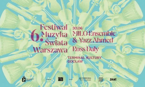 Festiwal Muzyka Świata – Warszawa 2026 Ross Daly, Yazz Ahmed & MILO Ensemble