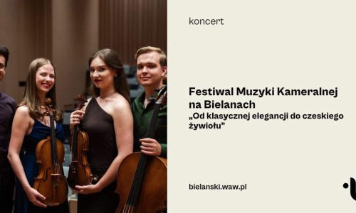 Festiwal Muzyki Kameralnej na Bielanach | “Od klasycznej elegancji do czeskiego żywiołu”