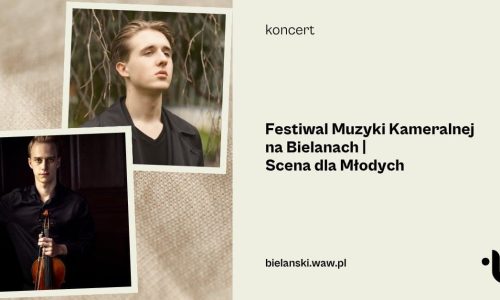 Festiwal Muzyki Kameralnej na Bielanach Trzy spojrzenia na skrzypce