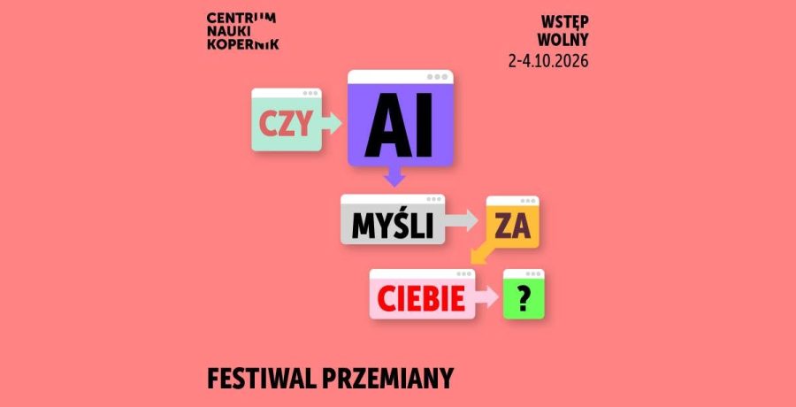 Festiwal Przemiany 2026 | Czy AI Myśli za Ciebie?