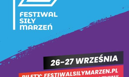 Festiwal Siły Marzeń 2026