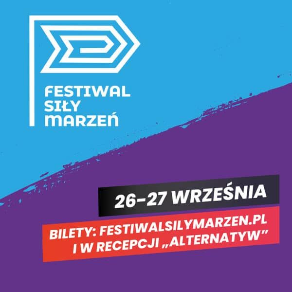 Festiwal Siły Marzeń 2026