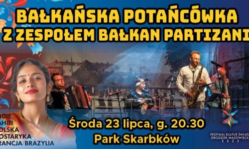 Festiwalowa potańcówka z zespołem Bałkan Partizani