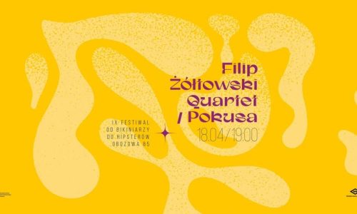 Filip Żółtowski Quartet / Pokusa / Od Bikiniarzy do Hipsterów