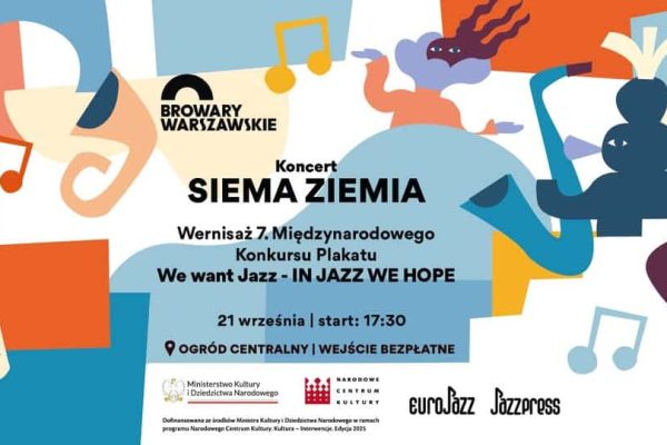 Finał 7. Międzynarodowego Konkursu Plakatu We Want Jazz | koncert Siema Ziemia