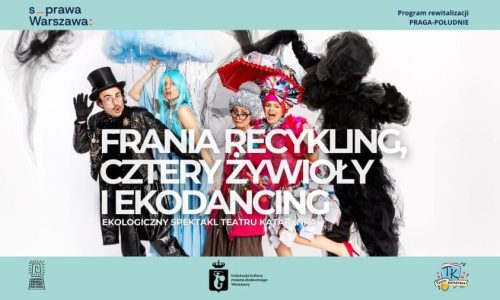 Frania Recykling, Cztery Żywioły i Ekodancing – ekologiczny spektakl Teatru Katarynka