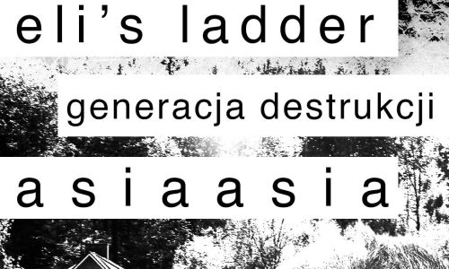 Generacja Destrukcji, Eli's Ladder, AsiaAsia