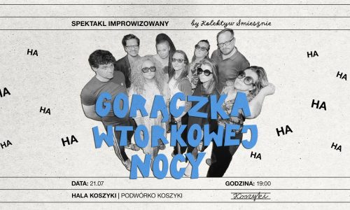 Gorączka wtorkowej nocy | Kolektyw Śmiesznie