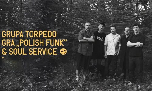 Grupa Torpedo gra „Polish Funk” × warm-up i after z Soul Service