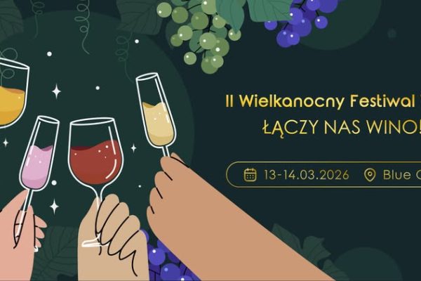 II Wielkanocny Festiwal Wina Łączy Nas Wino!