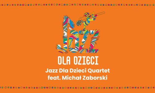 Jazz Dla Dzieci Quartet ft. Michał Zaborski