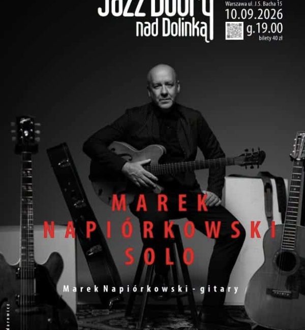 Jazz Dobry nad Dolinką! Marek Napiórkowski Solo