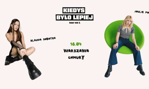 Joulie Fox & Klaudia Sobotka - Kiedyś Było Lepiej tour