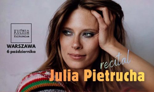 Julia Pietrucha - recital