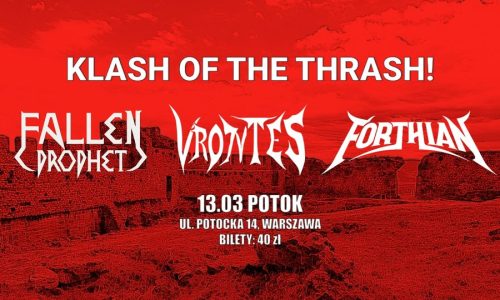 Klash Of The Thrash: Forthian + Fallen Prophet + Vrontes / koncert