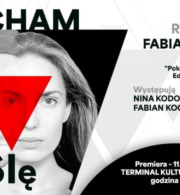 Kocham SIę - spektakl na podstawie tekstów Edwarda Stachury