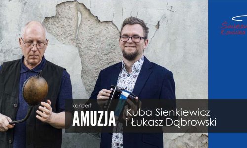 Koncert: Kuba Sienkiewicz i Łukasz Dąbrowski. Amuzja