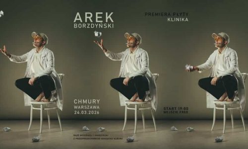 PREMIERA PŁYTY „KLINIKA” Koncert z okazji premiery debiutanckiego albumu Arka Borzdyńskiego Zasady przebywania na oddziale muzycznym: 24 marca -> Data rozpoczęcia leczenia! Klub Chmury ul. 11 listopada 22 Warszawa -> adres KLINIKI 17:30 ->Otwarcie KLINIKI ! Przyjdź na przedpremierowy odsłuch płyty, otrzymaj receptę na zakup albumu lub na zdjęcie z Arkiem! 19:00 -> Rozpoczęcie leczenia (start koncertu) !! ->Wejście FREE (darmowy koncert grozi uzależnieniem od twórczości Arka Borzdyńskiego - przed przyjściem zapoznaj się z singlami już dostępnymi na platformach streamingowych, bądź skonsultuj się z dystrybutorem lub wokalistą) Arek Borzdyński i jego "KLINIKA" czyli emocjonalna pigułka ubrana w muzykę POP! To jego pierwszy duży album, stworzony we współpracy z takimi producentami jak Jan Przepiórkowski oraz Fryderyk HD. Ostani singiel "Spice Latte" z gościnnym udziałem Libera! (premiera 12 marca) Single zapowiadające album (już dostępne): "Plan" "Poddam się" "Marzenie" "Zły" "Spice Latte" feat. Liber (12 marca) Słuchaj----> https://arekborzdynski.pl Cała płyta dostępna od 25 marca na wszystkich platformach streamingowych!
