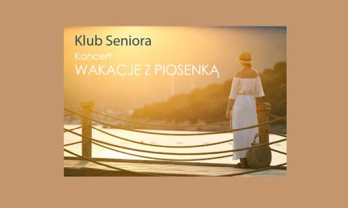 Koncert: Wakacje z piosenką