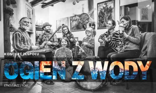 Koncert Zespołu Ogień z Wody - Etno / Jazz / Folk